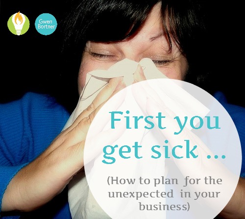 First You Get Sick…