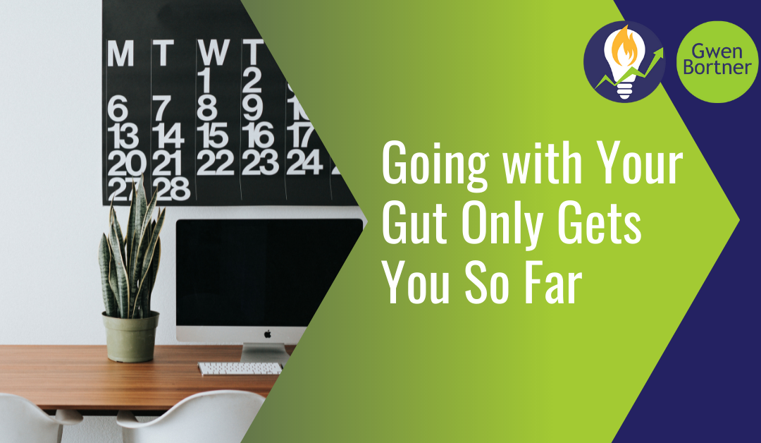 Going with Your Gut Only Gets You So Far blog graphic